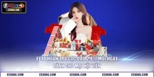 EE88 Hoàn Trả Cực Cao 2.8% Mỗi Ngày Dành Cho Mọi Hội Viên
