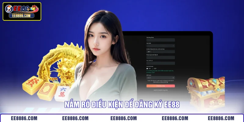 Nắm rõ điều kiện để đăng ký EE88